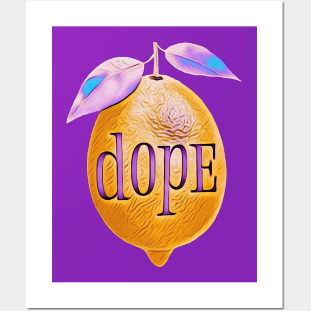 Dope Lemon Wall Art by Trigger413